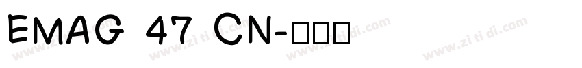 EMAG 47 CN字体转换